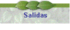 Salidas