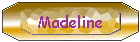 Madeline