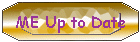 ME Up to Date