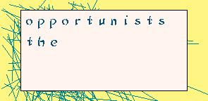 Opportunists The