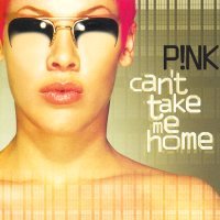 [ Pink: Can't Take Me Home ] Album 