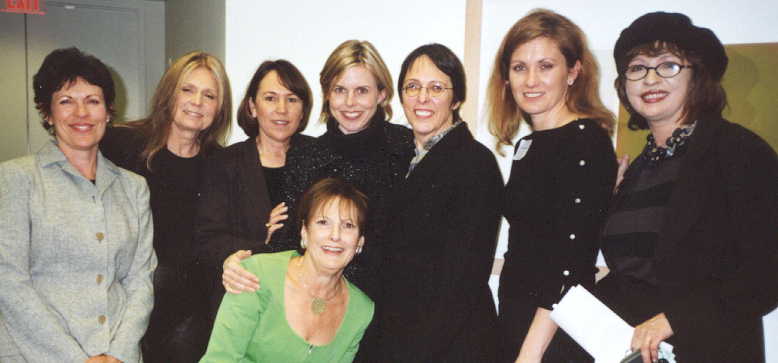 From Left:  Chris Essel, Gloria Steinem, Fran Inman, Maxene Johnston, Laurie Saffian, Marilyn Barrett, Maureen Britell, Patt Morrison