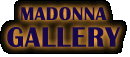 Madonna Gallery