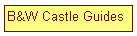 Black and White Castle Guides ('woodcuts')