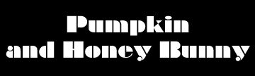 Pumpkin and Honey Bunny