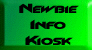 Newbie Info Kiosk