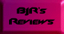 BJR's Reviews
