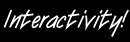 interactivity