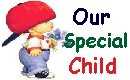 Our Special Child