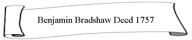 Benjamin Bradshaw Deed 1757