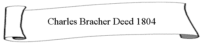 Charles Bracher Deed 1804