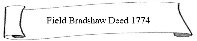 Field Bradshaw Deed 1774