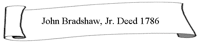 John Bradshaw, Jr. Deed 1786