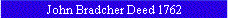 John Bradcher Deed 1762