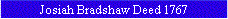 Josiah Bradshaw Deed 1767