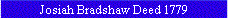 Josiah Bradshaw Deed 1779