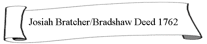 Josiah Bratcher/Bradshaw Deed 1762