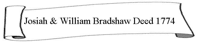 Josiah & William Bradshaw Deed 1774