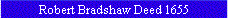 Robert Bradshaw Deed 1655