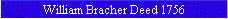 William Bracher Deed 1756