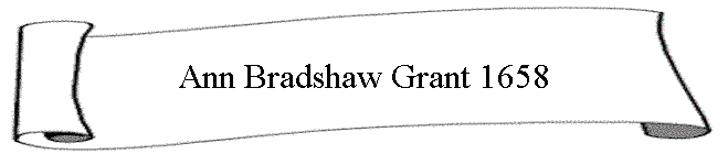 Ann Bradshaw Grant 1658
