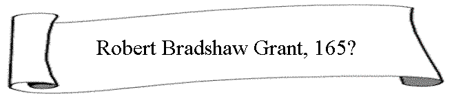 Robert Bradshaw Grant, 165?