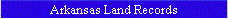 Arkansas Land Records