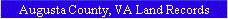Augusta County, VA Land Records