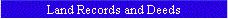 Land Records and Deeds