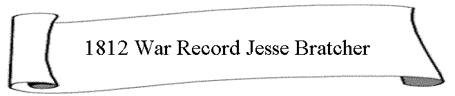 1812 War Record Jesse Bratcher