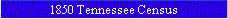 1850 Tennessee Census