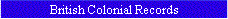 British Colonial Records