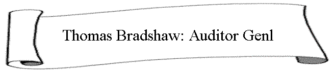 Thomas Bradshaw: Auditor Genl
