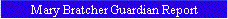 Mary Bratcher Guardian Report