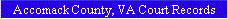 Accomack County, VA Court Records