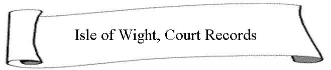 Isle of Wight, Court Records
