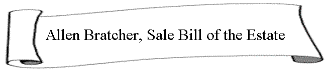 Allen Bratcher, Sale Bill of the Estate