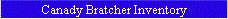 Canady Bratcher Inventory