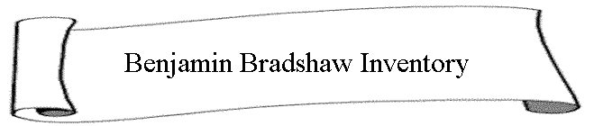 Benjamin Bradshaw Inventory