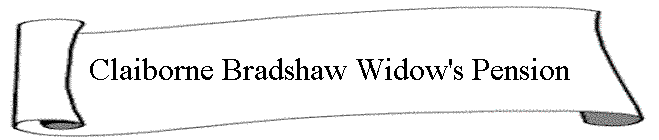 Claiborne Bradshaw Widow's Pension