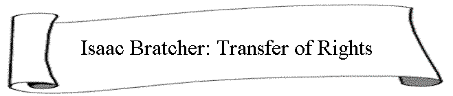 Isaac Bratcher: Transfer of Rights