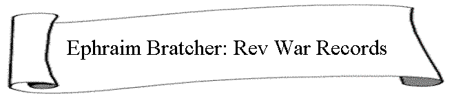 Ephraim Bratcher: Rev War Records