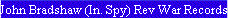 John Bradshaw (In. Spy) Rev War Records