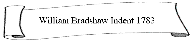 William Bradshaw Indent 1783