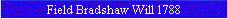 Field Bradshaw Will 1788