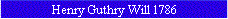 Henry Guthry Will 1786
