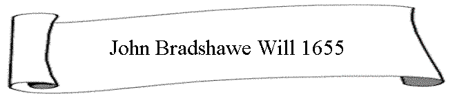 John Bradshawe Will 1655
