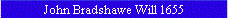 John Bradshawe Will 1655