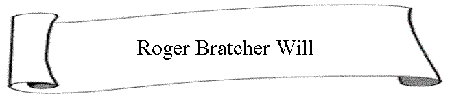 Roger Bratcher Will