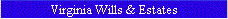 Virginia Wills & Estates